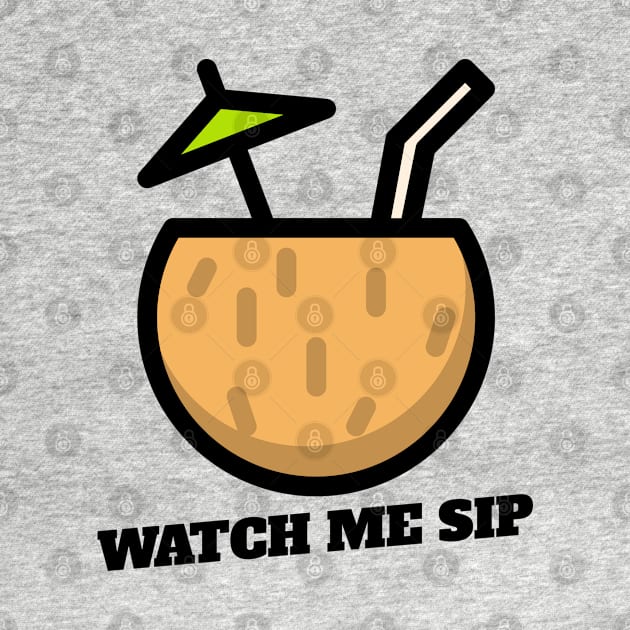 watch me sip by Theblackberry